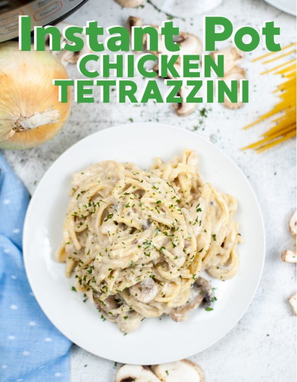 Chicken Tetrazzini in the Instant Pot