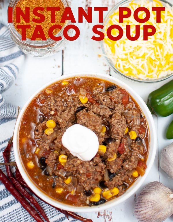 How to make taco soup in the Instant Pot
